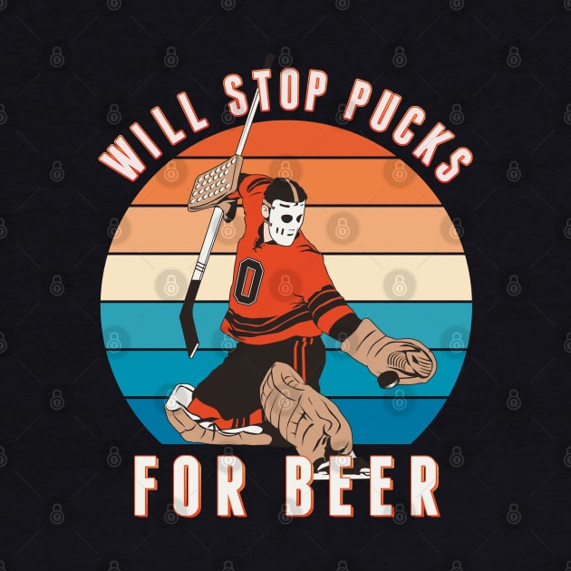 Will Stop Pucks for Beer by ranxerox79